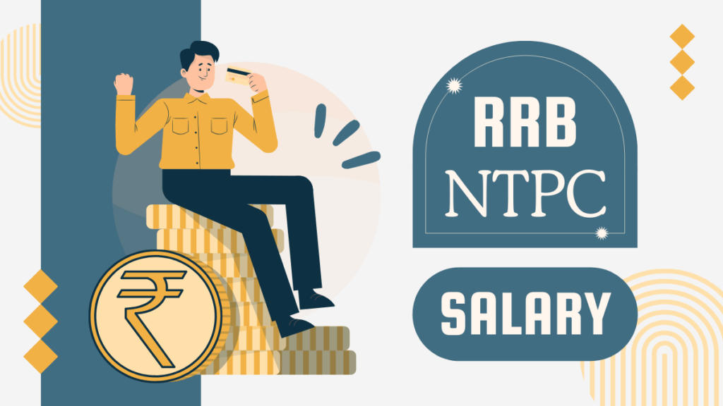 RRB NTPC Salary 2024 Know Allowances And Benefits rrb-ntpc-salary-2024-know-allowances-and-benefits
